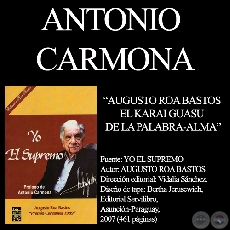 AUGUSTO ROA BASTOS - EL KARAI GUASU DE LA PALABRA-ALMA