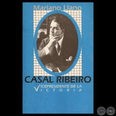 RAÚL CASAL RIBEIRO - VICEPRESIDENTE DE LA VICTORIA, 1997 - Por MARIANO LLANO