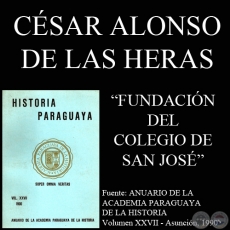 FUNDACIÓN DEL COLEGIO DE SAN JOSÉ - Por CÉSAR ALONSO DE LAS HERAS