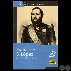 FRANCISCO SOLANO LÓPEZ, 2011 - Por CÉSAR CRISTALDO DOMÍNGUEZ