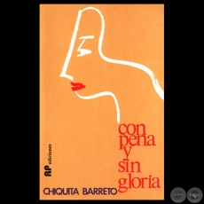 CON PENA Y SIN GLORIA - Cuentos de CHIQUITA BARRETO BURGOS - Año 2001