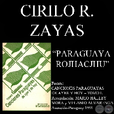 PARAGUAYA ROJHACJHU - Canción de CIRILO R ZAYAS