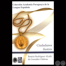 CIUDADANOS ILUSTRES, 2013 - Por BEATRÍZ RODRÍGUEZ ALCALÁ