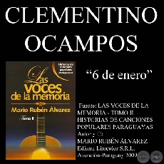 6 DE ENERO - Letra de la canción: CLEMENTINO OCAMPOS