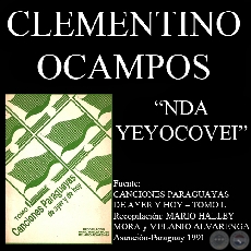 NDA YEYOCOVEI - Canción de CLEMENTINO OCAMPOS