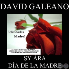 15 DE MAYO - SY ÁRA – DÍA DE LA MADRE (Ohai Guaraníme: DAVID GALEANO OLIVERA)