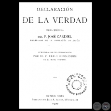 DECLARACIÓN DE LA VERDAD, 1900 - Obra Inédita de JOSÉ CARDIEL - Introducción de PABLO HERNÁNDEZ