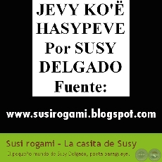 JEVY KO'Ë – HASYPEVE y KA’ARU KIRIRÏ - Cuentos en guaraní de SUSY DELGADO