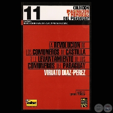 LA REVOLUCIN DE LOS COMUNEROS DE CASTILLA Y EL LEVANTAMIENTO DE LOS COMUNEROS DEL PARAGUAY -  Por VIRIATO DIAZ-PEREZ