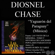 YAGUARÓN DEL PARAGUAY - Música: DIOSNEL CHASE - Letra: JOSÉ V (VALENTÍN) ROGNONI 
