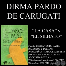 LA CASA y EL SILBATO (Cuentos de DIRMA PARDO DE CARUGATI)