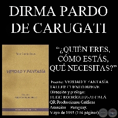 ¿QUIÉN ERES, COMO ESTÁS, QUE NECESITAS? (Cuento de DIRMA PARDO DE CARUGATI)