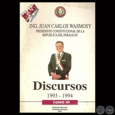 DISCURSOS 1993 – 1994 – TOMO III - ING. JUAN CARLOS WASMOSY