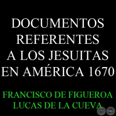DOCUMENTOS REFERENTES A LOS JESUITAS EN AMÉRICA 1670