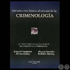 INTRODUCCIN AL ESTUDIO DE LA CRIMINOLOGA (Co-autora de EDWARD F. ARMAS GODOY y MANUEL SAIFILDIN)