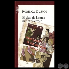 EL CLUB DE LOS QUE NUNCA DUERMEN, 2012 - Por MÓNICA BUSTOS