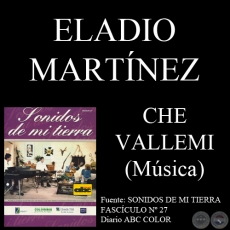 CHE VALLEMI - Msica: ELADIO MARTNEZ - Letra: ENRIQUE TORRES