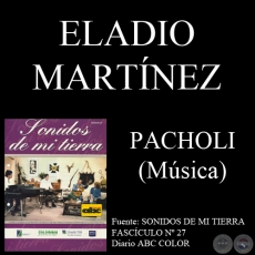 PACHOLI - Msica: ELADIO MARTNEZ - Letra: MANUEL FRUTOS PANE