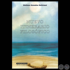 NUEVO ITINERARIO FILOSFICO, 2000 - Por EMILIANO GONZLEZ SAFSTRAND