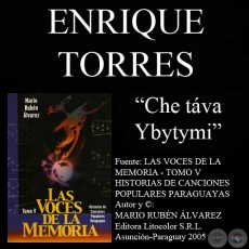 CHE VÁLLEMI (CHE TÁVA YBYTYMI) - Letra: ENRIQUE TORRES - Música: ELADIO MARTÍNEZ