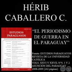 EL PERIODISMO DE GUERRA EN EL PARAGUAY (HÉRIB CABALLERO CAMPOS y CAYETANO FERREIRA SEGOVIA)