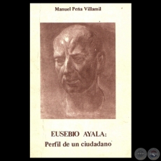 EUSEBIO AYALA. PERFIL DE UN CIUDADANO - Por MANUEL PEÑA VILLAMIL