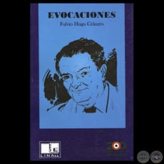 EVOCACIONES, 2010 - Por FULVIO HUGO CELAURO