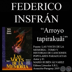 ARROYO TAPIRAKUÃI - Letra: FEDERICO INSFRÁN PERALTA - Música: CEFERINO CASTILLO