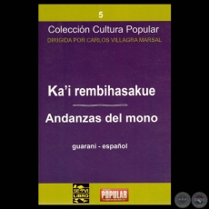 KAI REMBIHASAKUE - ANDANZAS DEL MONO - Recopilacin: FELICIANO ACOSTA y DOMINGO ADOLFO AGUILERA - Comparecencia de CARLOS VILLAGRA MARSAL