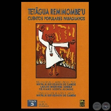 TETÃGUA REMIMOMBE’U III - CUENTOS POPULARES PARAGUAYOS - NATALIA KRIVOSHEIN DE CANESE , CARLOS MARTÍNEZ GAMBA , FELICIANO ACOSTA ALCARAZ - Año 2005