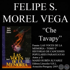 CHE TAVAPY - Letra y música: FELIPE SANTIAGO MOREL VEGA