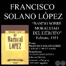 BANDO SOBRE MORALIDAD DEL EJÉRCITO, 1851 (Bando de FRANCISCO SOLANO LÓPEZ) 