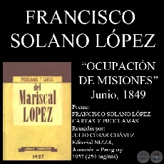 OCUPACIÓN DE MISIONES, 1849 (Nota de FRANCISCO SOLANO LÓPEZ)