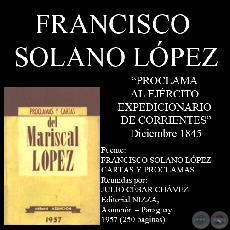 PROCLAMA AL EJÉRCITO EXPEDICIONARIO DE CORRIENTES (Por FRANCISCO SOLANO LÓPEZ)