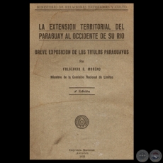 LA EXTENSIÓN TERRITORIAL DEL PARAGUAY AL OCCIDENTE DE SU RÍO - Segunda Edición - Por FULGENCIO R. MORENO - Año 1933