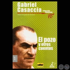 EL POZO Y OTROS CUENTOS - Obras de GABRIEL CASACCIA 