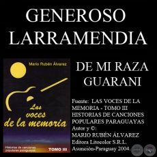 DE MI RAZA GUARANI - Letra y música: LUCIANO y GENEROSO LARRAMENDIA