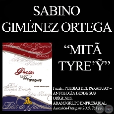 MITÃ TYRE’Ỹ - Poesía en guaraní de SABINO GIMÉNEZ ORTEGA