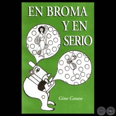 EN BROMA Y EN SERIO, 2000 - Por GINO CANESE