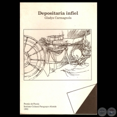 DEPOSITARIA INFIEL, 1992 - Poesías de GLADYS CARMAGNOLA
