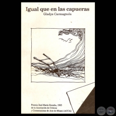 IGUAL QUE EN LAS CAPUERAS, 1989 - Poesías de GLADYS CARMAGNOLA