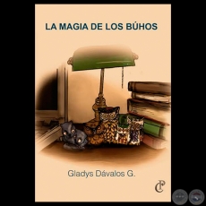 LA MAGIA DE LOS BHOS - Autora: GLADYS DVALOS G. - Ao 2014