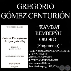 KAMBA’I REMBEPÝU OKORÓI , Fragmento - Poesía en guaraní de  GREGORIO GÓMEZ CENTURIÓN