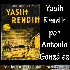 YASIH RENDIH - Por ANTONIO E. GONZÁLEZ
