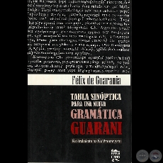 TABLA SINPTICA PARA UNA NUEVA GRAMTICA GUARANI - Por FLIX DE GUARANIA - Ao 2008