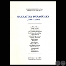 NARRATIVA PARAGUAYA (1980 - 1990) - Por MARIA ELENA VILLAGRA y GUIDO RODRIGUEZ ALCALA - Año 1992