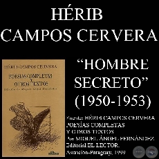 HOMBRE SECRETO (Poesías de HÉRIB CAMPOS CERVERA)