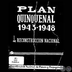 PLAN QUINQUENAL 1943 - 1948 DE RECONSTRUCCIN NACIONAL (GOBIERNO DEL GENERAL HIGINIO MORNIGO)