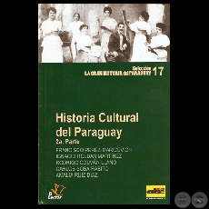 HISTORIA DE LA CULTURA PARAGUAYA – 2ª PARTE  - FRANCISCO PÉREZ-MARICEVICH , IGNACIO ROLDÁN MARTÍNEZ, RODRIGO COLMÁN LLANO , CARLOS SOSA RABITO y AMALIA RUIZ DIAZ
