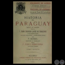 HISTORIA DEL PARAGUAY - T. V - Escrita por PEDRO FRANCISCO JAVIER DE CHARLEVOIX